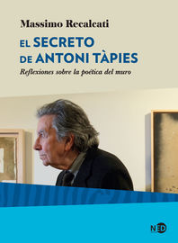 secreto de antoni tapies, el - reflexiones sobre la poetica del muro - Massimo Recalcati