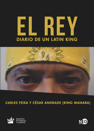 el rey - diario de un latin king - Carles Feixa / Cesar Andrade