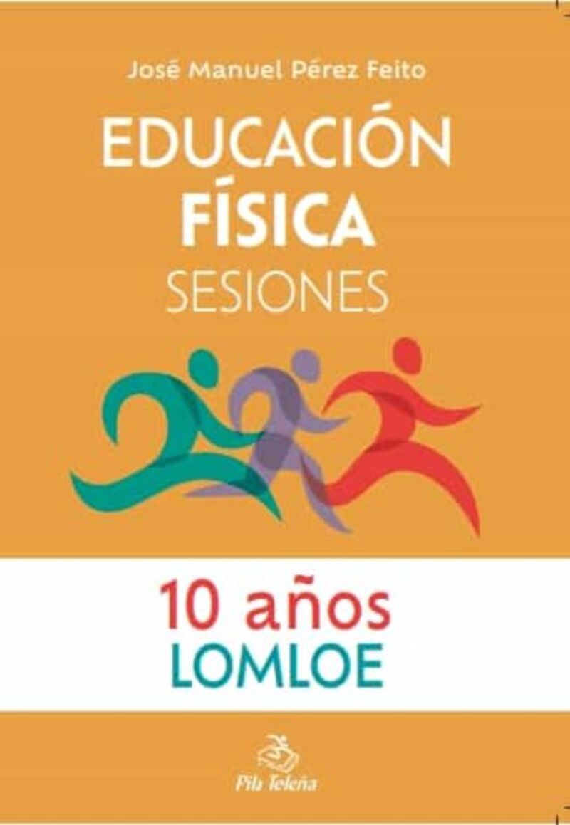 EDUCACION FISICA - SESIONES 10 AÑOS LOMLOE