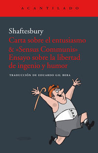 carta sobre el entusiasmo & "sensus communis" - ensayo sobre la libertad de ingenio y el humor - Anthony Shaftesbury