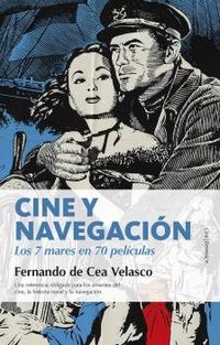 cine y navegacion - los siete mares en setenta peliculas - Fernando Cea Velasco