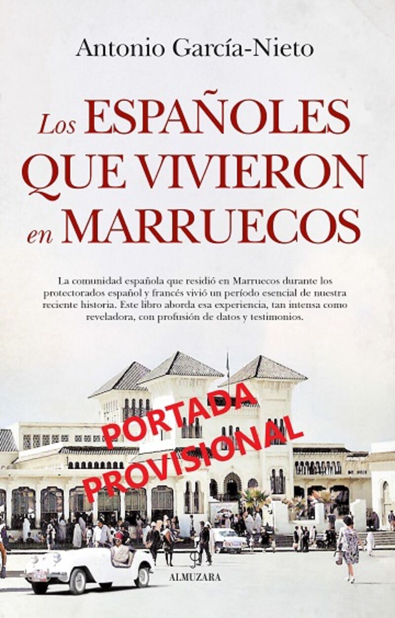 los españoles que vivieron en marruecos - Antonio Garcia- Nieto