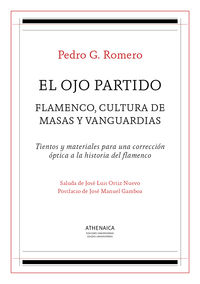 el ojo partido - flamenco, cultura de masas y vanguardias - Pedro G. Romero
