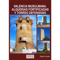 valencia musulmana - alquerias, fotificadas y torres defensivas