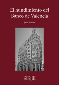 El hundimiento del banco de valencia - Juan Broseta