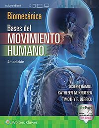 (4 ED) BIOMECANICA - BASES DEL MOVIMIENTO HUMANO