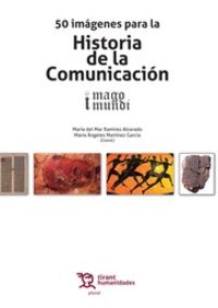 50 IMAGENES PARA LA HISTORIA DE LA COMUNICACION - IMAGO MUNDI