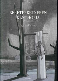 bereterretxeren kanthoria - Anonimo / Begona Durruty (il. )