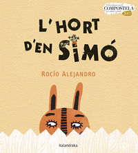l'hort d'en simo - (x premio internacional compostela albumes ilustrados 2017) - Rocio Alejandro