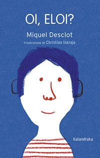 oi, eloi? (catalan) - Miquel Desclot / Christian Inaraja (il. )