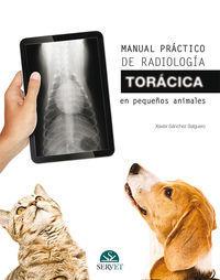 manual practico de radiologia toracica en pequeños animales - Xavier Sanchez Salguero