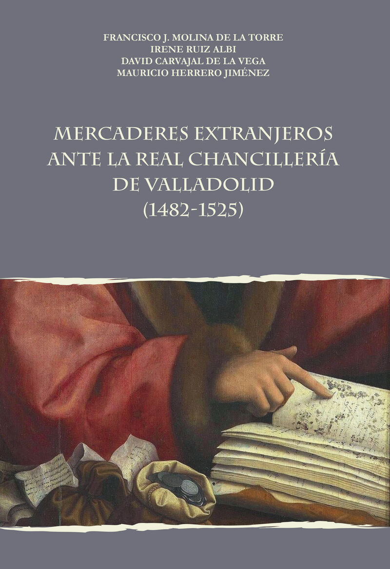mercaderes extranjeros antes la real chancilleria de valladolid (1482-1525) - David Carvajal De La Vega / [ET AL. ]