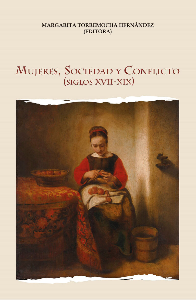 mujeres, sociedad y conflicto (siglos xvii-xix) - Margarita Torremocha Hernandez