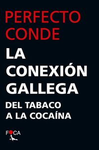 conexion gallega, la - del tabaco a la cocaina