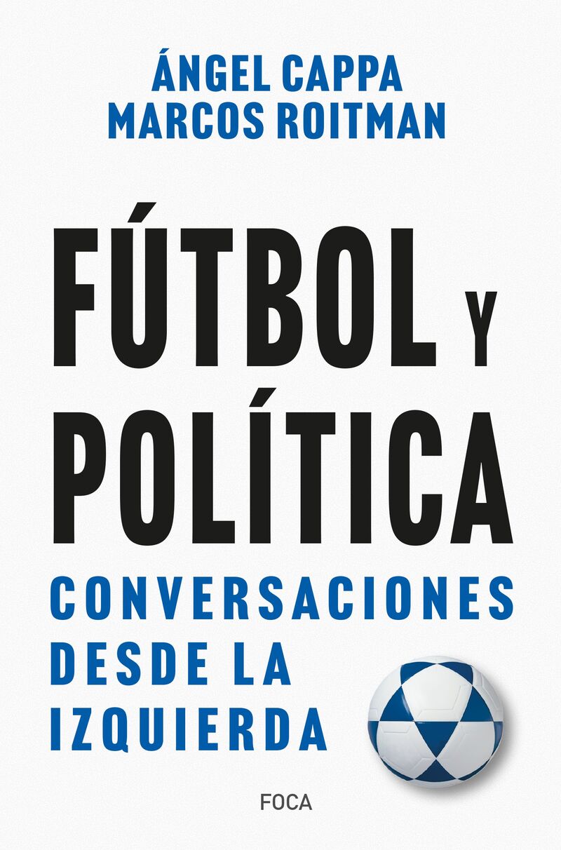 futbol y politica - conversaciones desde la izquierda - Angel Cappa / Marcos Roitman