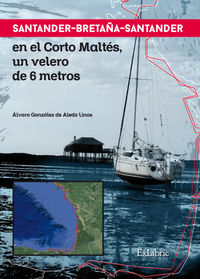 santander-bretaña-santander en el corto maltes, un velero d - Alvaro Gonzalez De Aledo Linos