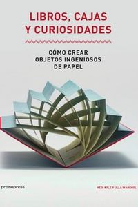 LIBROS, CAJAS Y CURIOSIDADES - COMO CREAR OBJETOS DE PAPEL