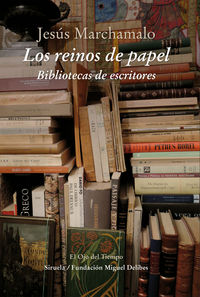REINOS DEL PAPEL, LOS - BIBLIOTECAS DE ESCRITORES