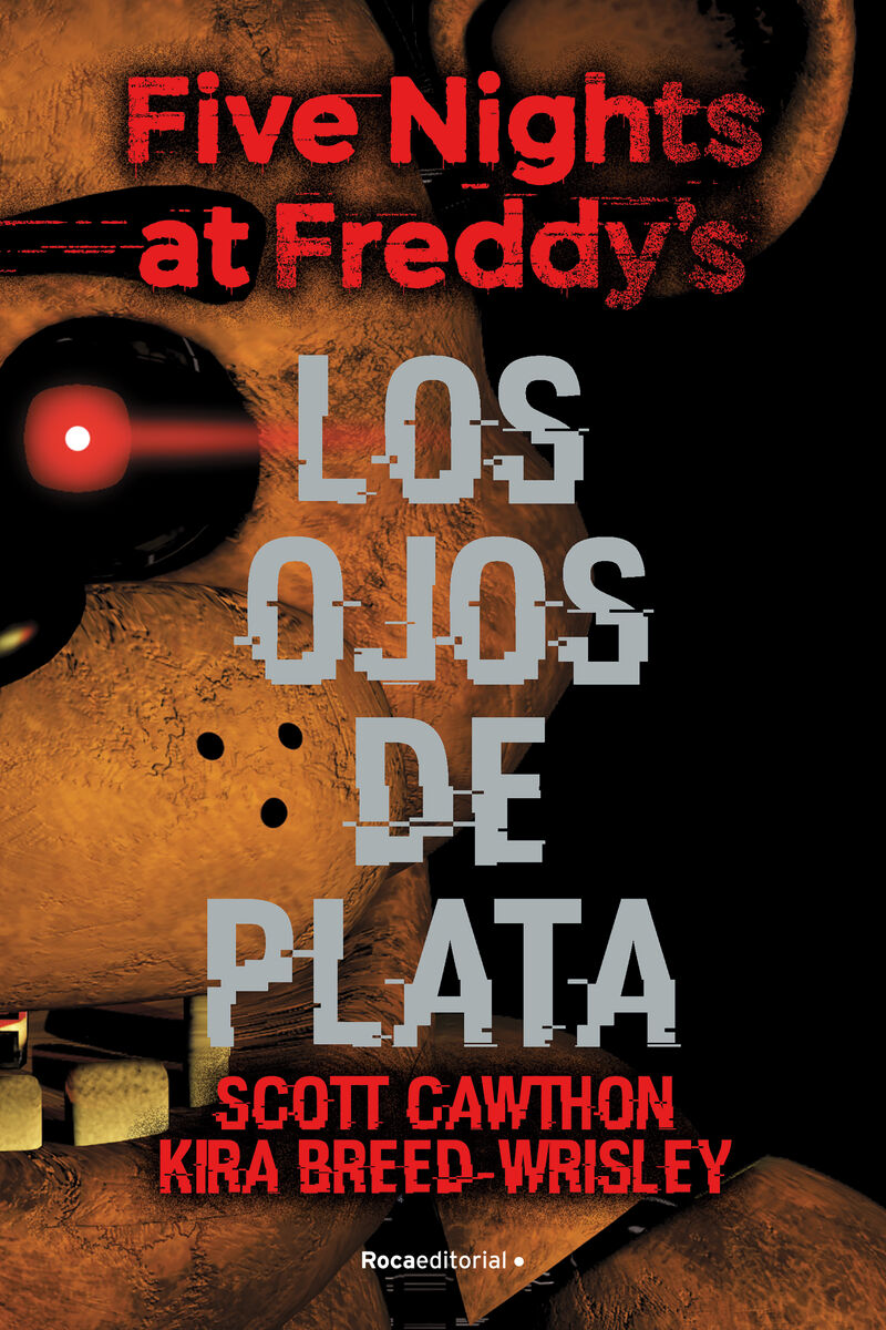 LOS OJOS DE PLATA FIVE NIGHTS AT FREDDY'S SCOTT CAWTHON - LIBRO