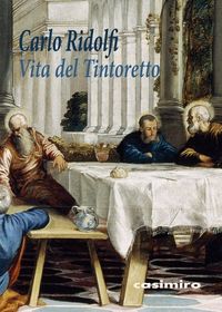 vita del tintoretto - Carlo Ridolfi