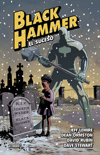 black hammer 2 - el suceso - Jeff Lemire / Dean Ormston / [ET AL. ]