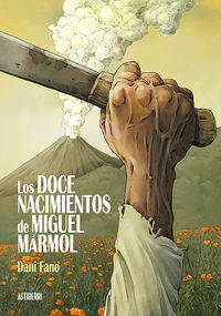 DOCE NACIMIENTOS DE MIGUEL MARMOL, LOS