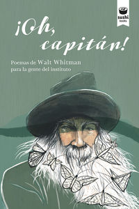 ¡oh, capitan! - poemas de walt whitman para la gente del instituto