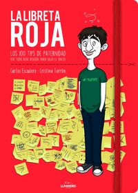 LIBRETA ROJA, LA - LOS 100 TIPS DE PATERNIDAD QUE TODO BEBE DEBERIA TRAER BAJO EL BRAZO