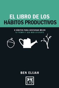 El libro de los habitos productivos - Ben Elijah