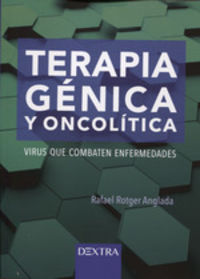 terapia genica y oncolitica - virus que combaten enfermedades - Rafael Rotger Anglada