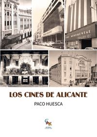 Los cines de alicante - Paco Huesca