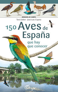 150 aves de españa - que hay que conocer - Toni Llobet François / Jose Luis Copete