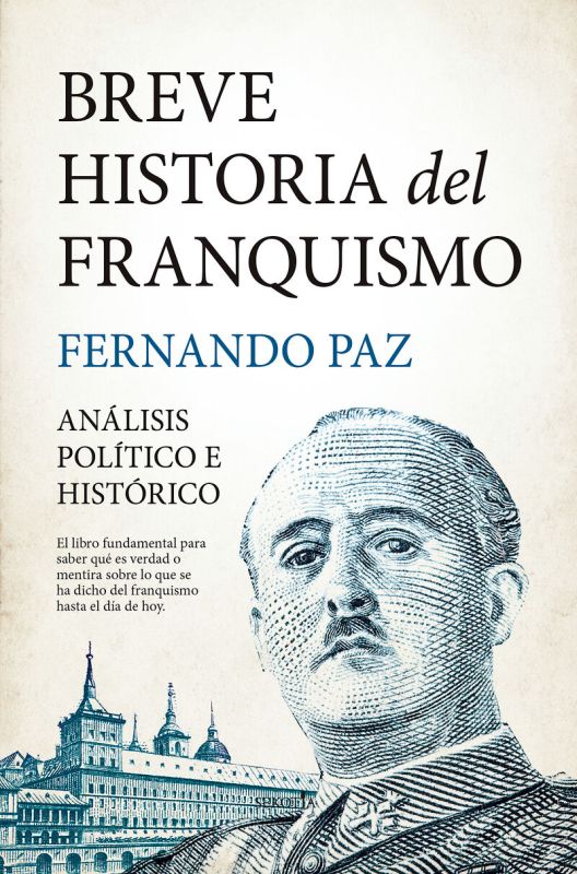 BREVE HISTORIA DEL FRANQUISMO - ANALISIS POLITICO E HISTORICO