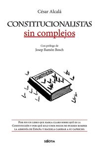 constitucionalistas sin complejos - Cesar Alcala