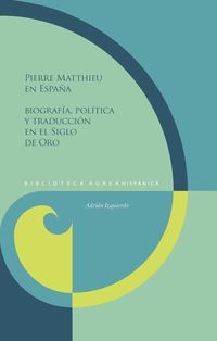 pierre matthieu en españa - biografia, politica y traduccio - Adrian Izquierdo