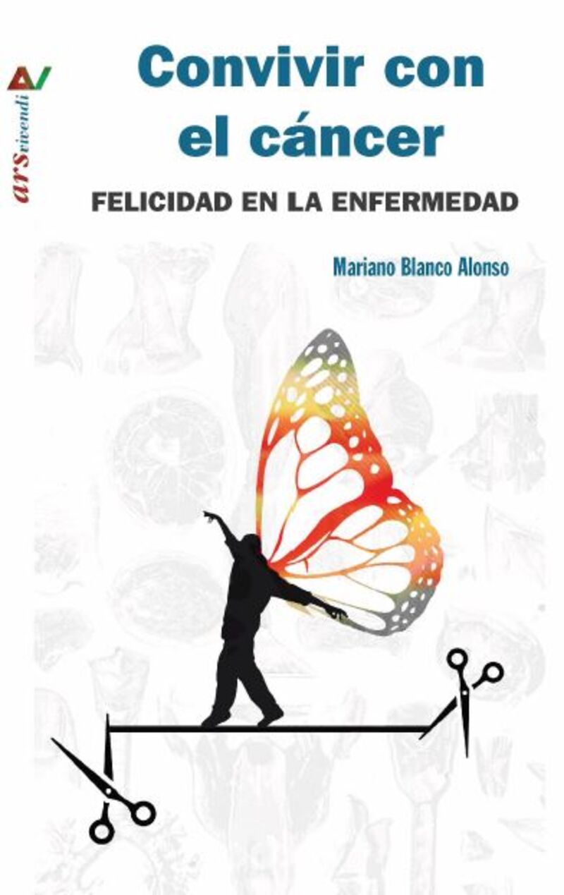 convivir con el cancer - felicidad en la enfermedad - Mariano Blanco Alonso