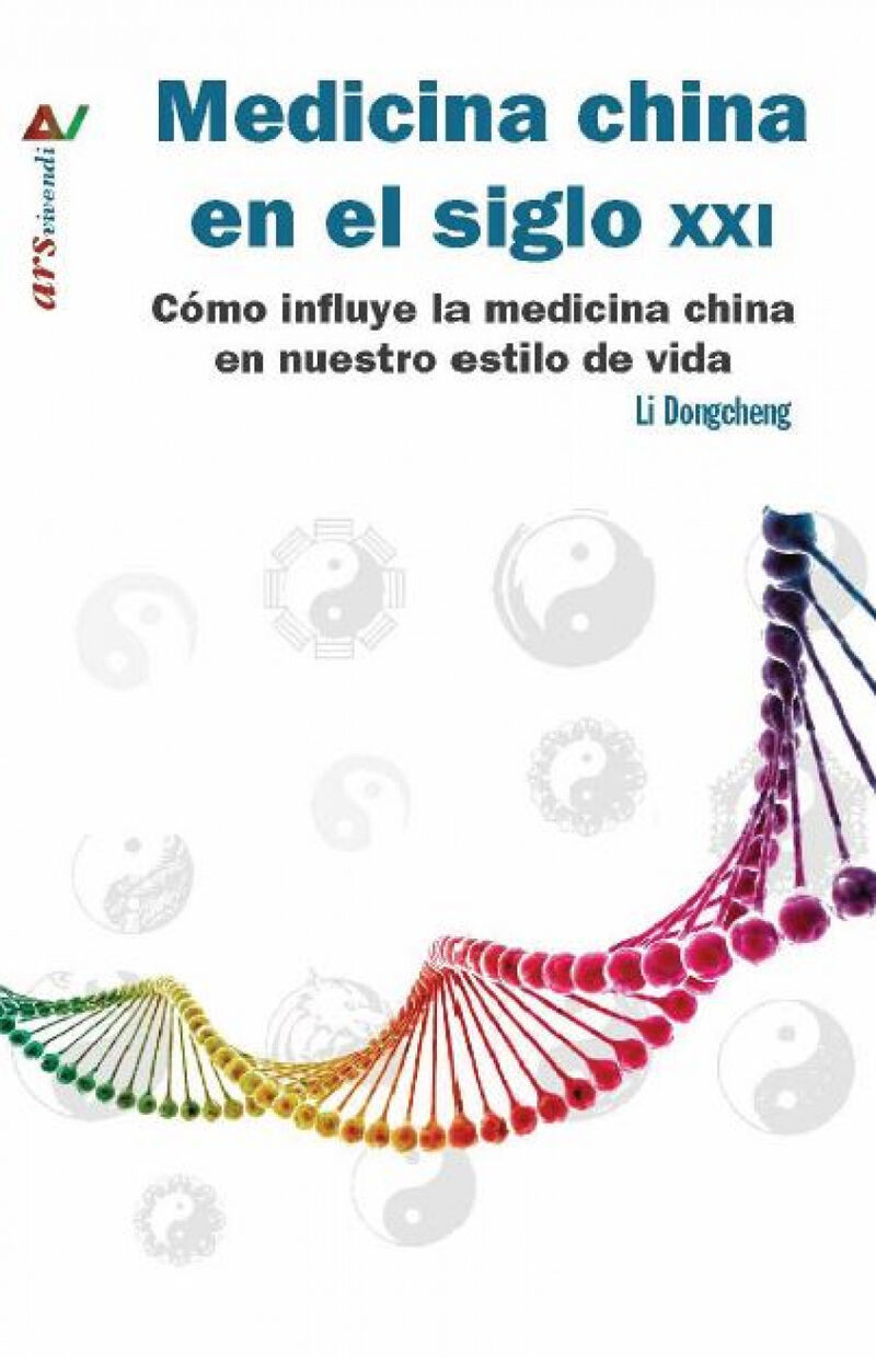 medicina china en el siglo xxi - como influye la medicina china en nuestro estilo de vida - Li Dongcheng