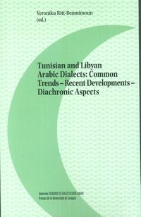 tunisian and libyan arabic dialects - common trends-recent developments-diachronic aspects - Veronika Ritt-Benmimoun