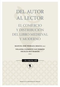 DEL AUTOR AL LECTOR - EL COMERCIO Y DISTRIBUCION DEL LIBRO MEDIEVAL Y MODERNO