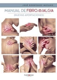 manual de fibromialgia - nuevas aportaciones - Jose Rodriguez Moyano
