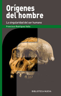 origenes del hombre - la singularidad del ser humano - Francisco Rodriguez Valls