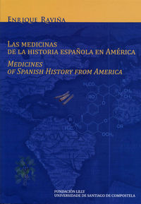 medicinas de la historia española en america, las = medicines of spanish history from america