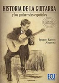 (2 ED) HISTORIA DE LA GUITARRA Y LOS GUITARRISTAS ESPAÑOLES