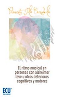 El ritmo musical en personas con alzheimer leve u otros deterioros cognitivos leves - Vicente Pla Candela