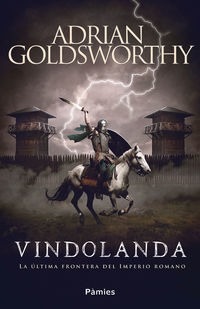vindolanda - la ultima frontera del imperio romano - Adrian Goldsworthy
