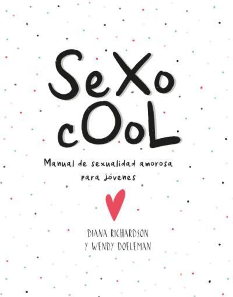 SEXO COOL - MANUAL DE SEXUALIDAD AMOROSA PARA JOVENES