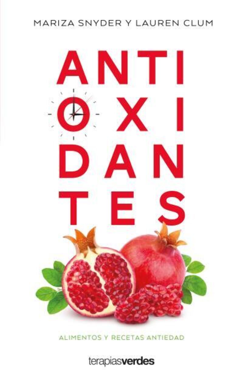 antioxidantes - alimentos y recetas antiedad - Mariza Snyder / Lauren Clum