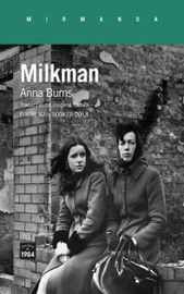milkman (premi man booker 2018) (premi national book critics circle 2019) (premi orwell 2019) - Anna Burns