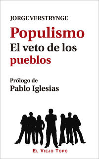 populismo - el veto de los pueblos - Jorge Verstrynge