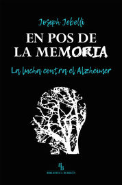 EN POS DE LA MEMORIA - LA LUCHA CONTRA EL ALZHEIMER